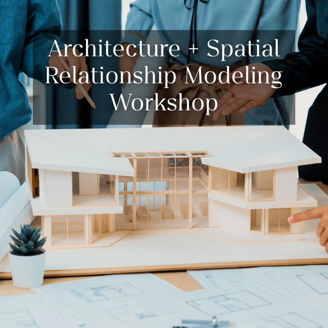 สเปซ+สถาปัตย์สัมพันธ์ (Architecture + Spatial Relationship Modeling Workshop)