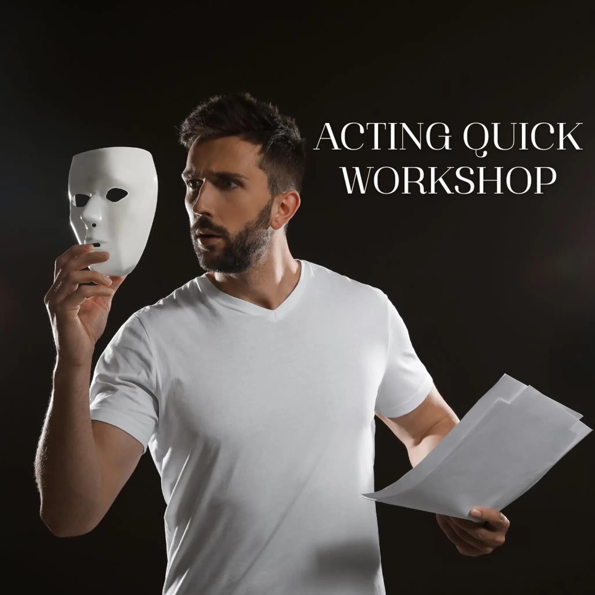 Acting Quick Workshop